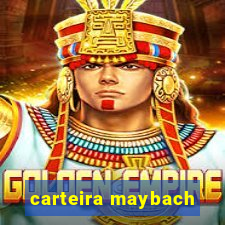 carteira maybach